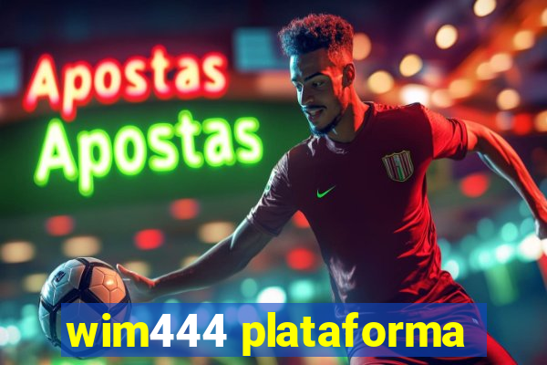 wim444 plataforma